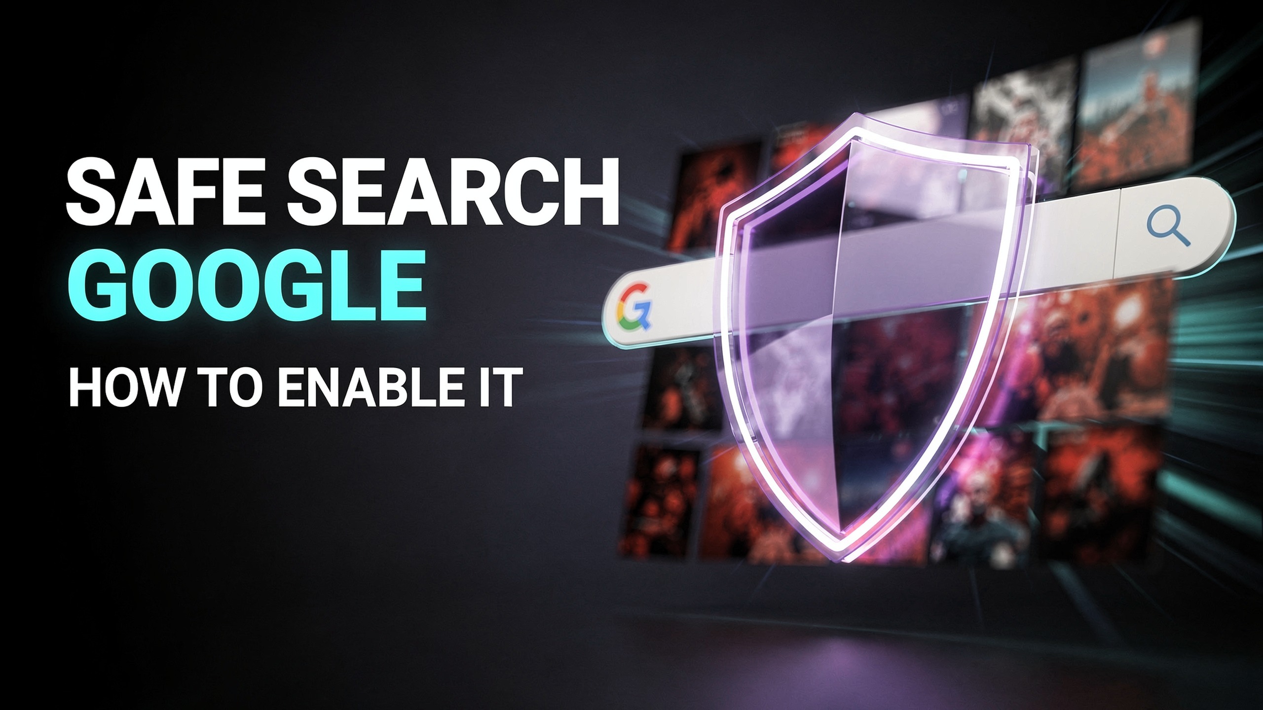 Safe Search Google: How to Enable and Use It