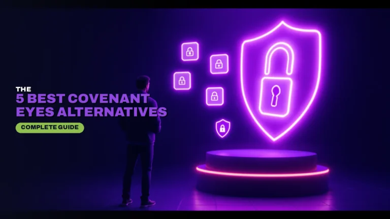 5 Best Covenant Eyes Alternatives in 2026