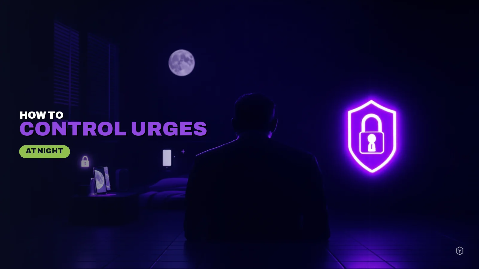 How to Control Urges at Night: 10 Practical Tips 
