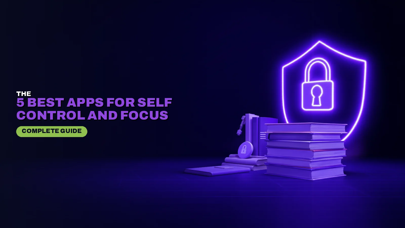 5 Best Apps for Self Control and Focus in 2026