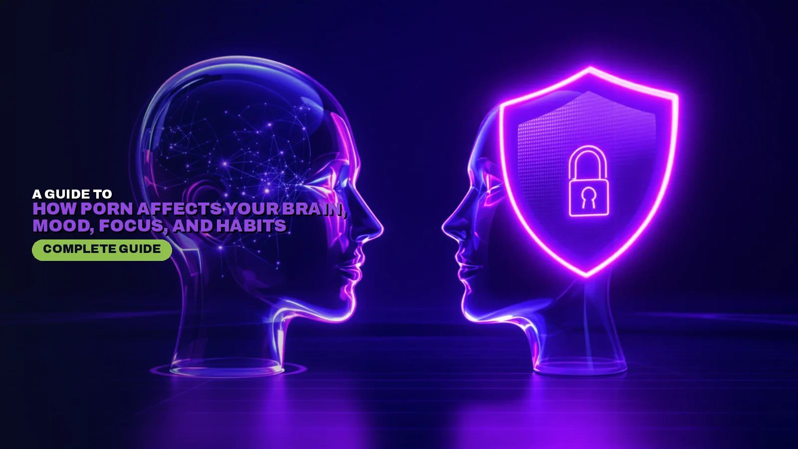 How Porn Affects Your Brain, Mood, Focus, and Habits