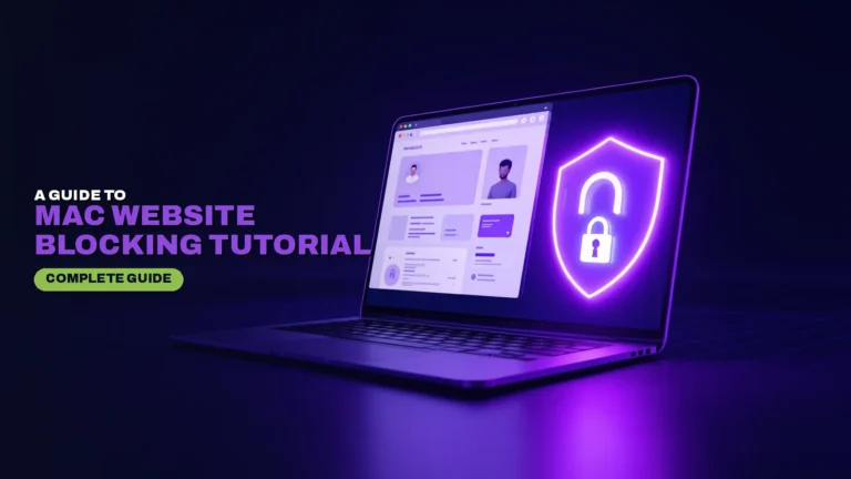 Mac Website Blocking Tutorial: Complete Guide 2026
