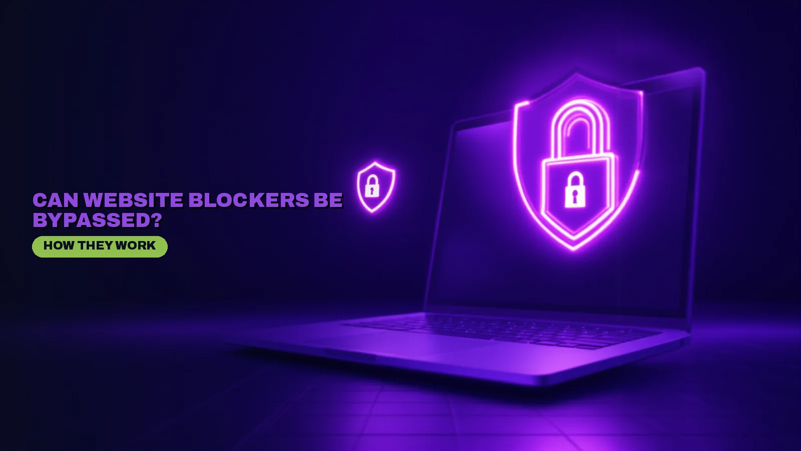 Can Website Blockers Be Bypassed? How They Work