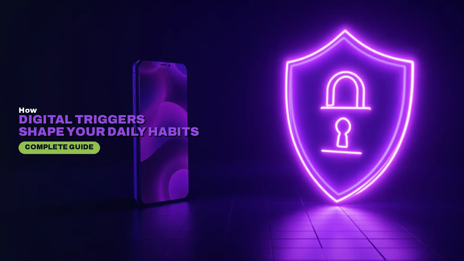 How Digital Triggers Shape Your Daily Habits